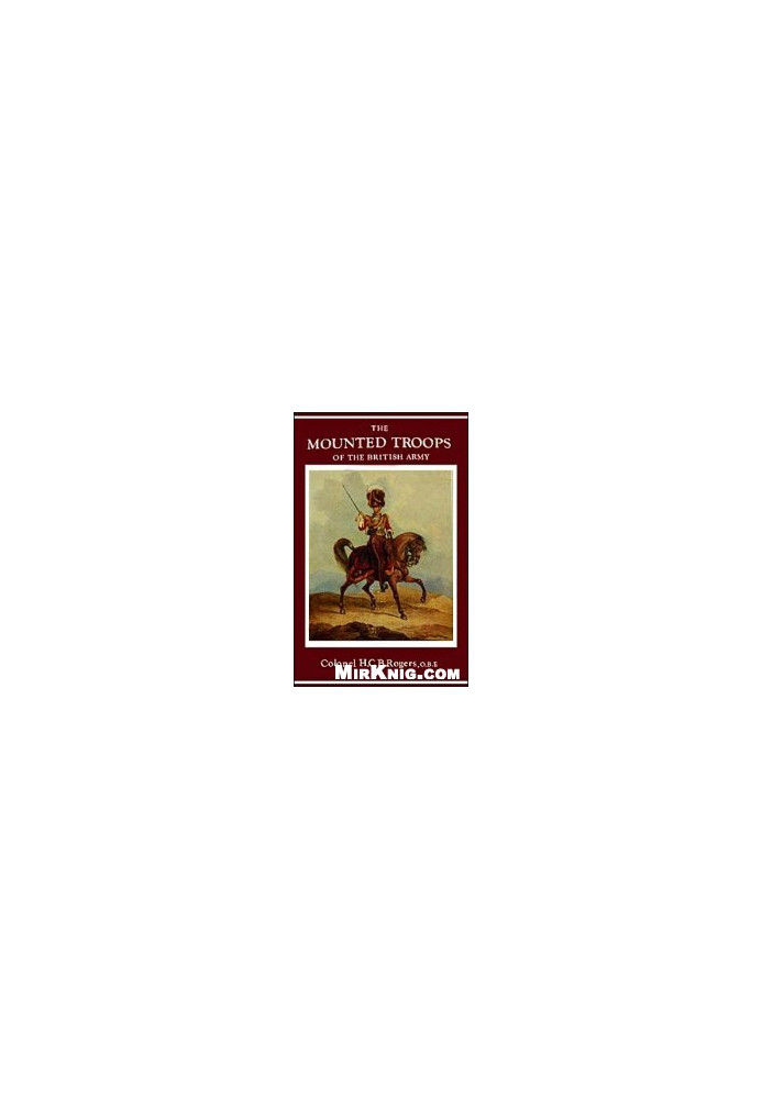 ''The Mounted Troops of the British Army 1066-1945''