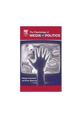 The psychology of media and politics