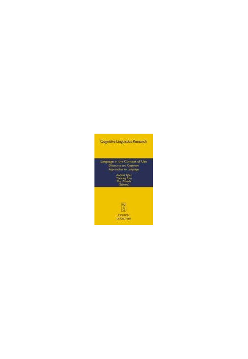 Language in the Context of Use - Discourse and Cognitive Approaches to Language (Cognitive Linguistic Research)