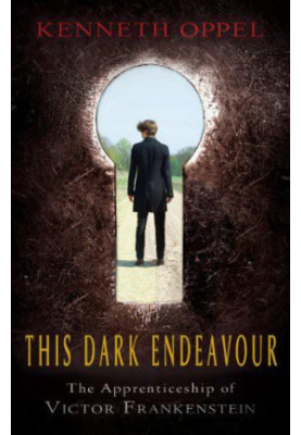 [The Apprenticeship of Victor Frankenstein 01] • This Dark Endeavor