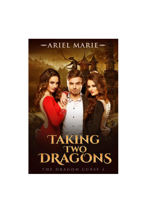 [The Dragon Curse 04] • Taking Two Dragons