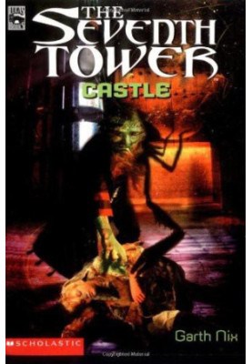 Nix, Garth - Seventh Tower 02 - Castle