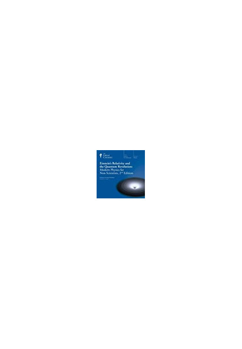 Einstein’s Relativity and the Quantum Revolution: Modern Physics for Non-Scientists