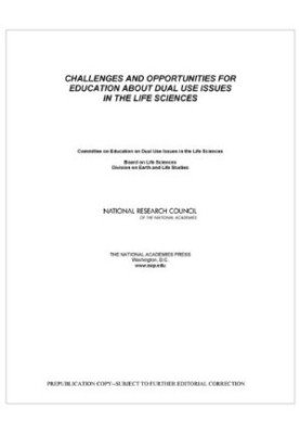 Challenges and Opportunities for Education About Dual Use Issues in the Life Sciences