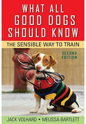 What All Good Dogs Should Know: The Sensible Way to Train