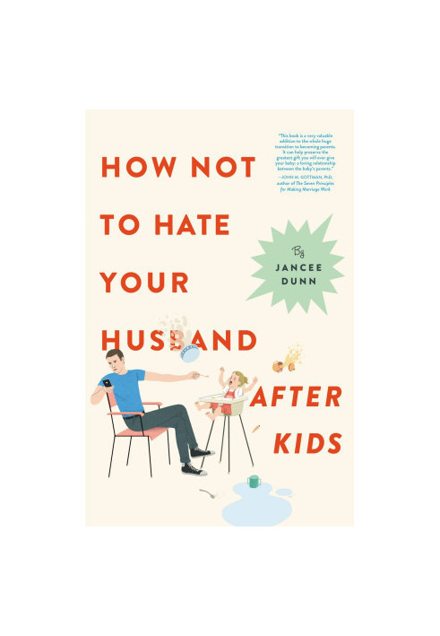 How Not to Hate Your Husband After Kids