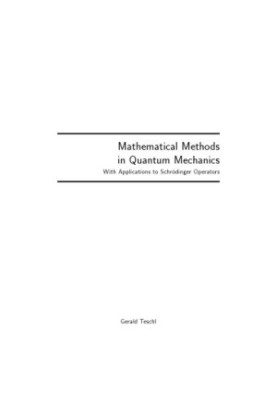 Mathematical Methods in Quantum Mechanics: With Applications to Schrödinger Operators