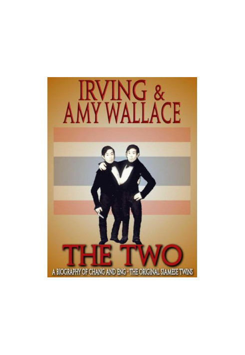 The Two: a Biography of Change and Eng--The Original Siamese Twins