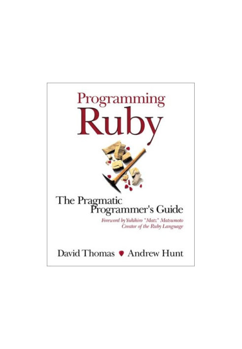 Programming Ruby: The Pragmatic Programmers' Guide