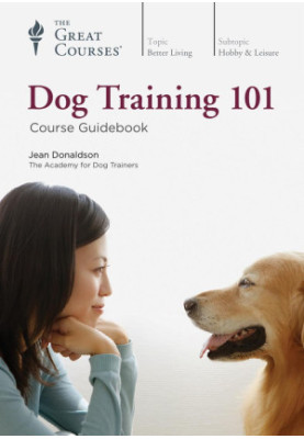 Dog Training 101 - Guidebook - The Great Courses - TTC