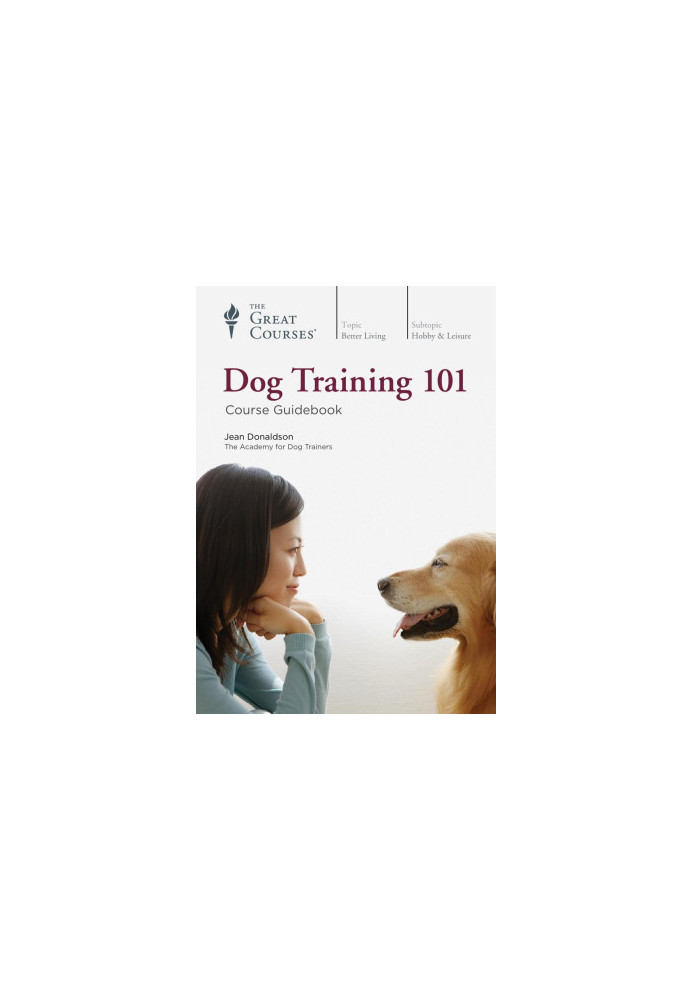 Dog Training 101 - Guidebook - The Great Courses - TTC