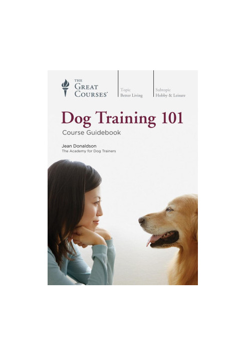Dog Training 101 - Guidebook - The Great Courses - TTC