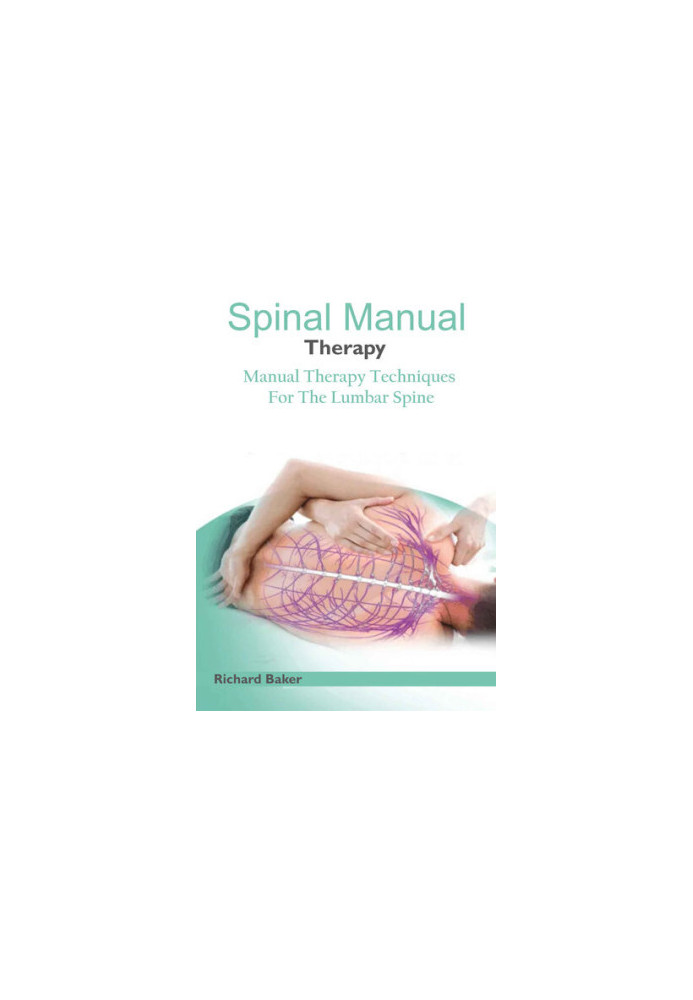 Spine Manual Therapy: Manual Therapy Techniques For The Lumbar Spine