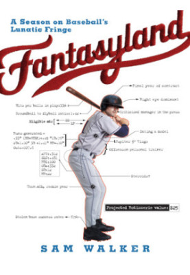 Fantasyland: a sportswriter's obsessive bid to win the world's most ruthless fantasy baseball