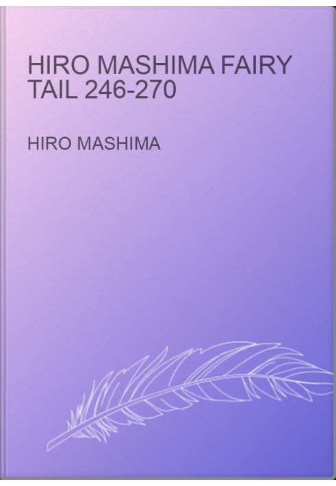 Hiro Mashima Fairy Tail 246-270