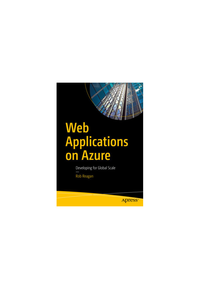 Web Applications on Azure: Developing for Global Scale