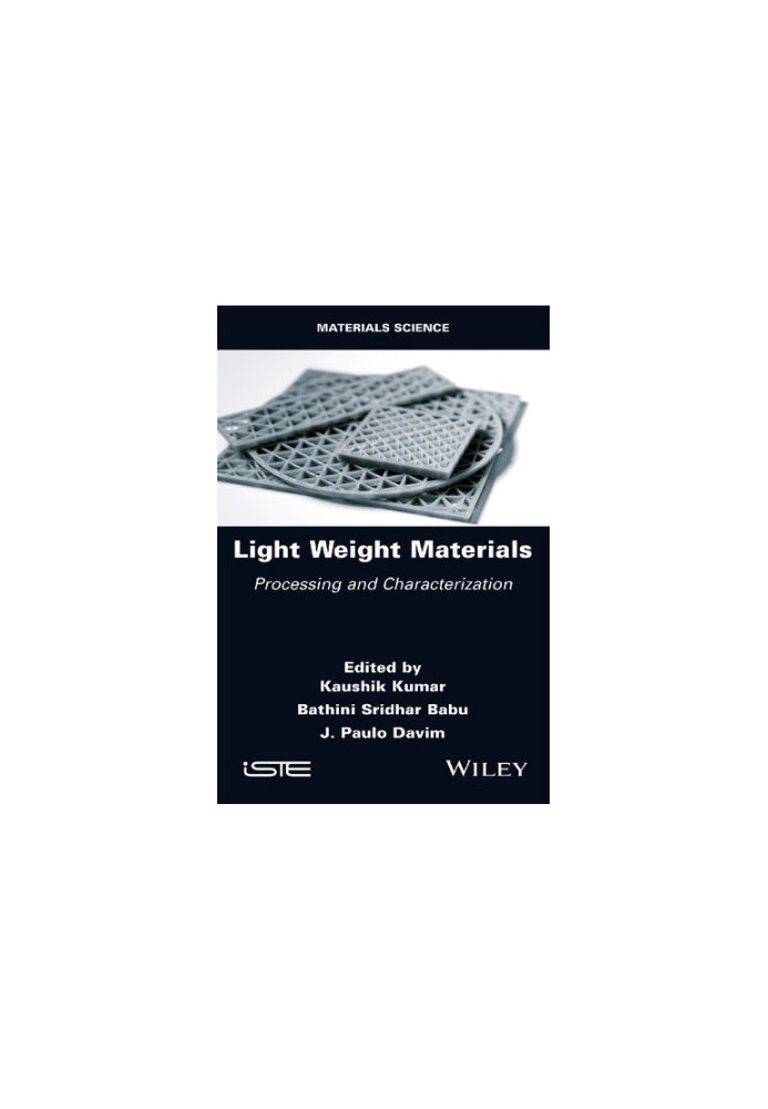 Light Weight Materials: Processing and Characterization