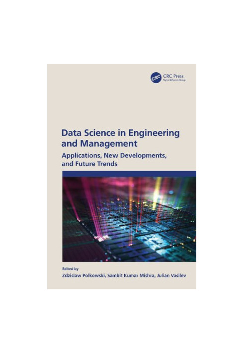Data Science in Engineering and Management: Applications, New Developments, and Future Trends