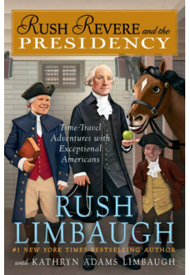 [Adventures of Rush Revere 05] • Rush Revere and the Presidency