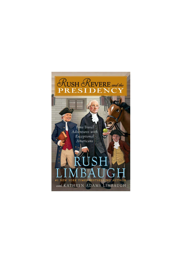 [Adventures of Rush Revere 05] • Rush Revere and the Presidency