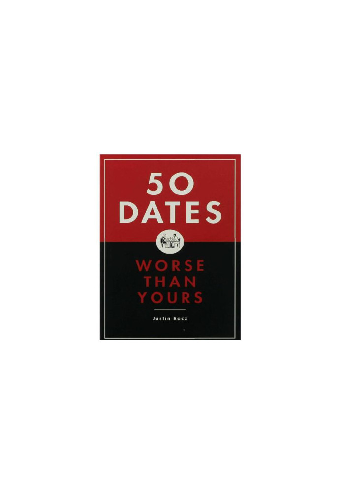 50 dates worse than yours