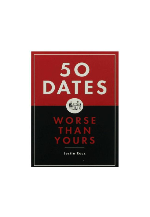 50 dates worse than yours