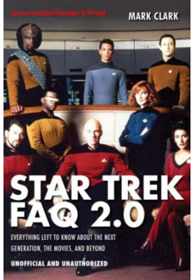 Star Trek FAQ 2.0 · Everything Left to Know About the Next Generation, the Movies, and Beyond