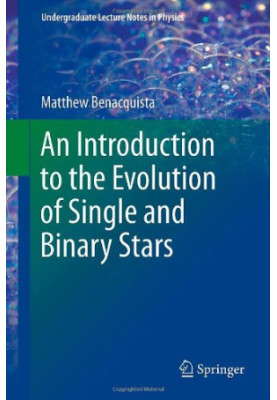 An Introduction to the Evolution of Single and Binary Stars