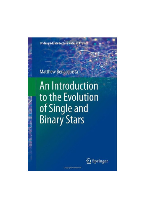 An Introduction to the Evolution of Single and Binary Stars