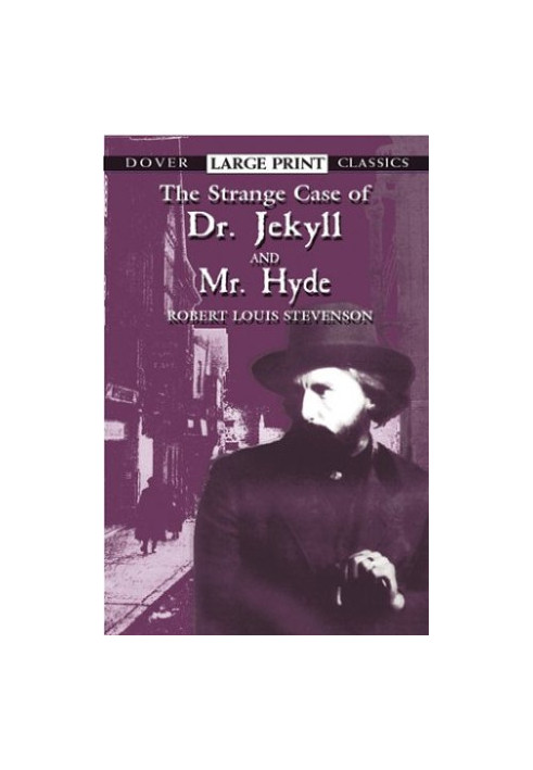 The Strange Case of Dr. Jekyll and Mr. Hyde.