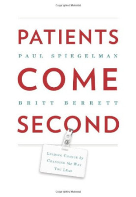 Patients come second : leading change by changing the way you lead