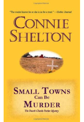 Charlie Parker 04 - Small Towns Can Be Murder