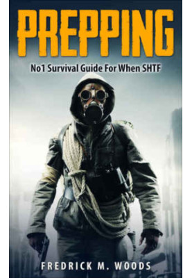 Prepping Survival Guide For When SHTF