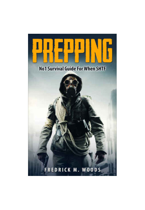 Prepping Survival Guide For When SHTF