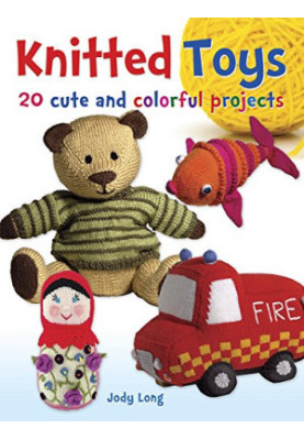 Knitted Toys: 20 Cute and Colorful Projects (Dover Knitting, Crochet, Tatting, Lace)