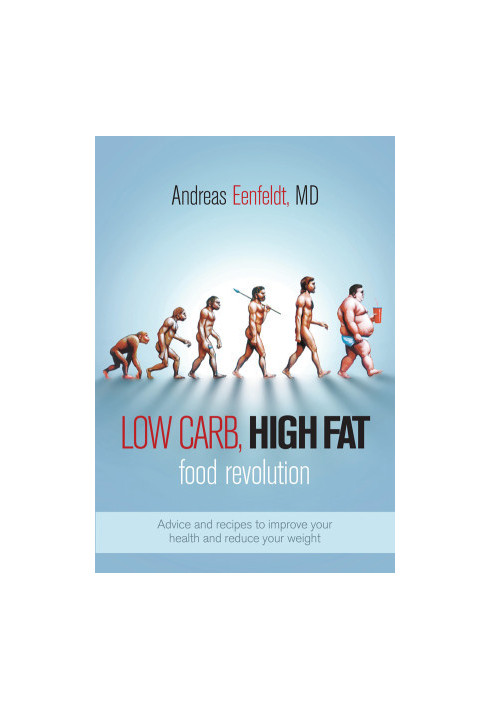 Low Carb, High Fat Food Revolution