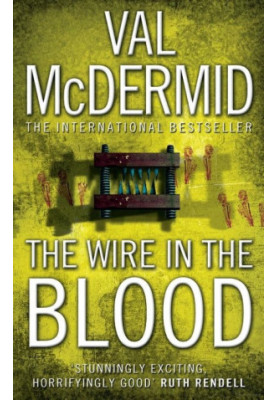 The Wire in the Blood ( Tony Hill & Carol Jordan 2 )