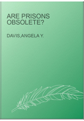 Are Prisons Obsolete?