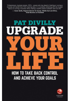 Upgrade Your Life: How to Take Back Control and Achieve Your Goals