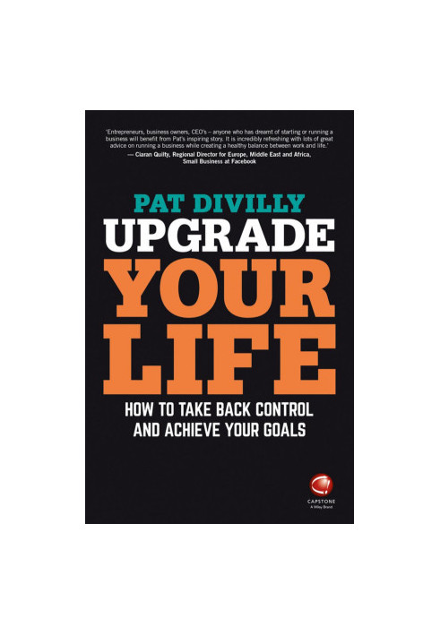 Upgrade Your Life: How to Take Back Control and Achieve Your Goals
