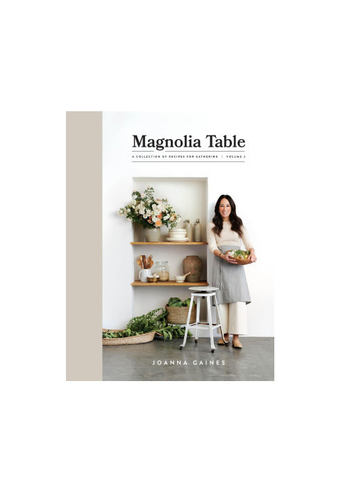 Magnolia Table, Volume 2: A Collection of Recipes for Gathering