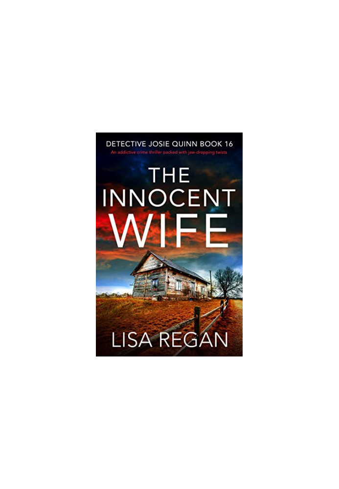 The Innocent Wife: An addictive crime thriller packed with jaw-dropping twists (Detective Josie Quinn Book 16)
