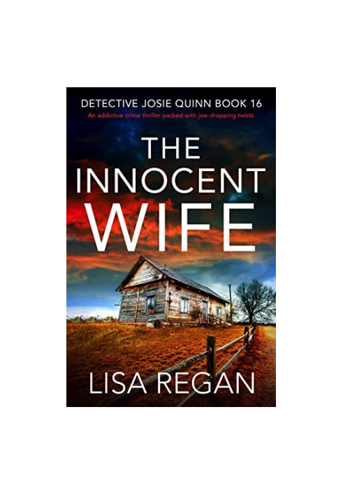 The Innocent Wife: An addictive crime thriller packed with jaw-dropping twists (Detective Josie Quinn Book 16)