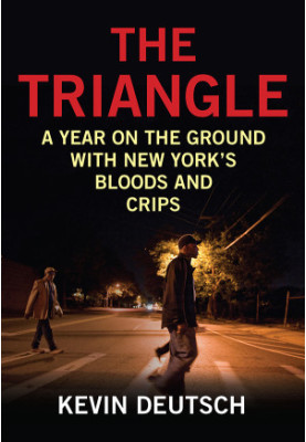 The Triangle: A Year on the Ground with New York’s Bloods and Crips