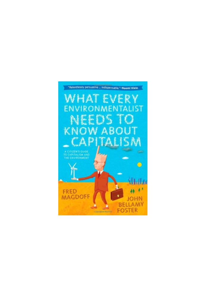 What Every Environmentalist Needs to Know About Capitalism