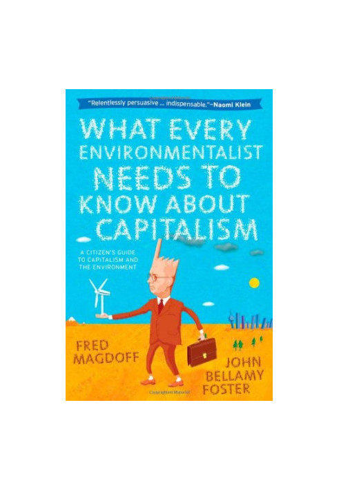 What Every Environmentalist Needs to Know About Capitalism