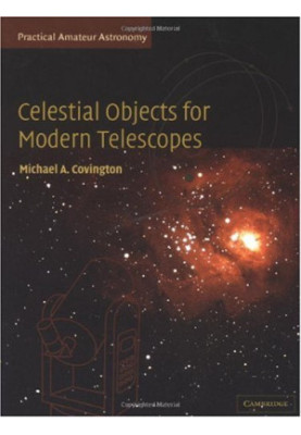 Celestial Objects for Modern Telescopes: Practical Amateur Astronomy Volume 2