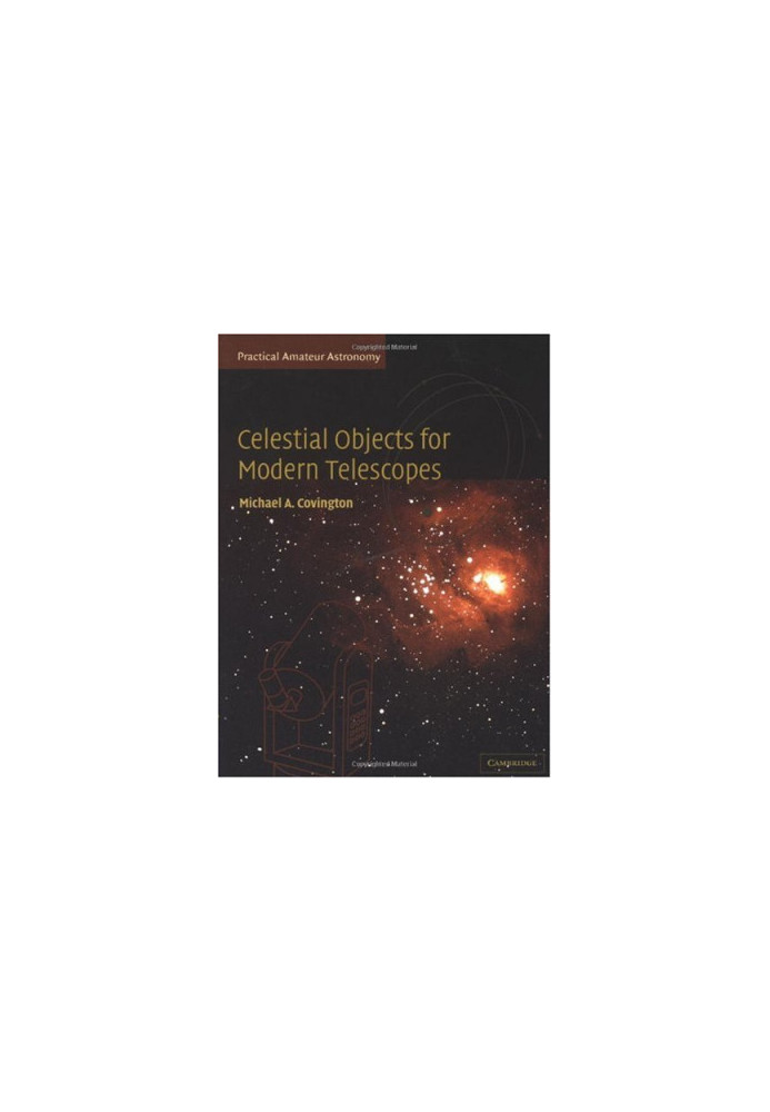 Celestial Objects for Modern Telescopes: Practical Amateur Astronomy Volume 2