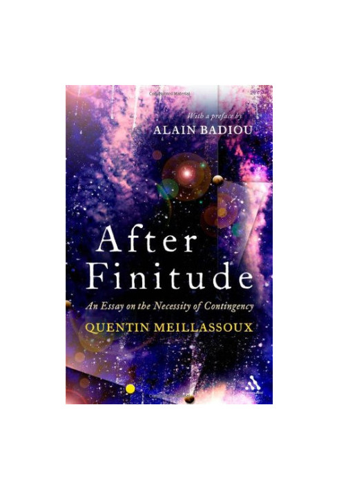 After Finitude: An Essay on the Necessity of Contingency