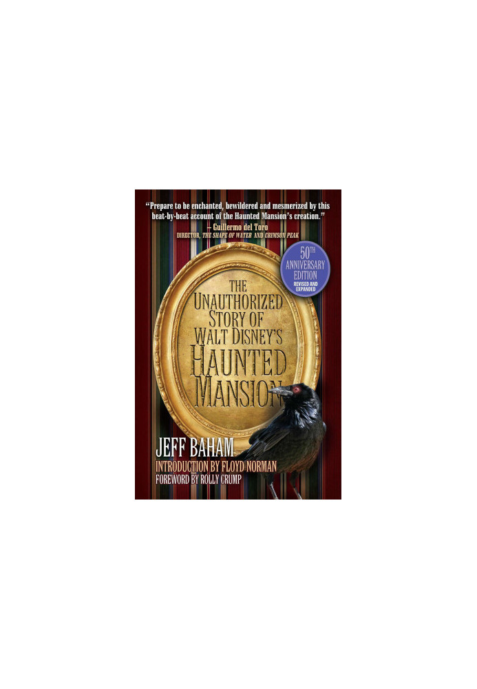 The Unauthorized Story of Walt Disney's Haunted Mansion